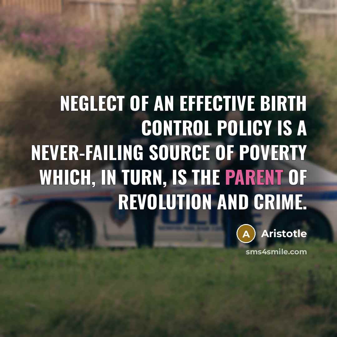 “Neglect of an effective birth control policy is a never-failing…” quote by Aristotle