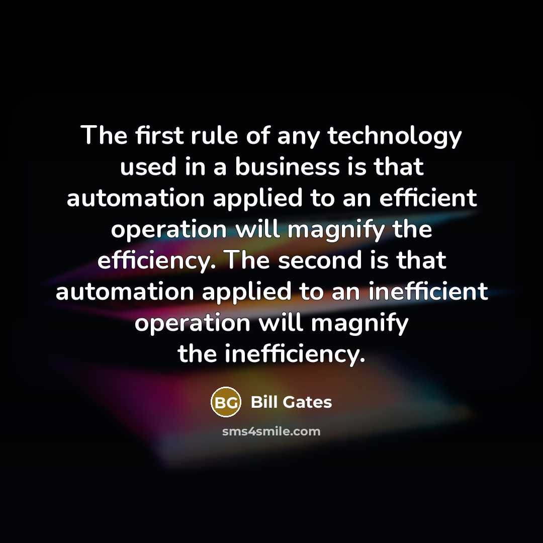“The first rule of any technology used in a business…” quote by Bill Gates