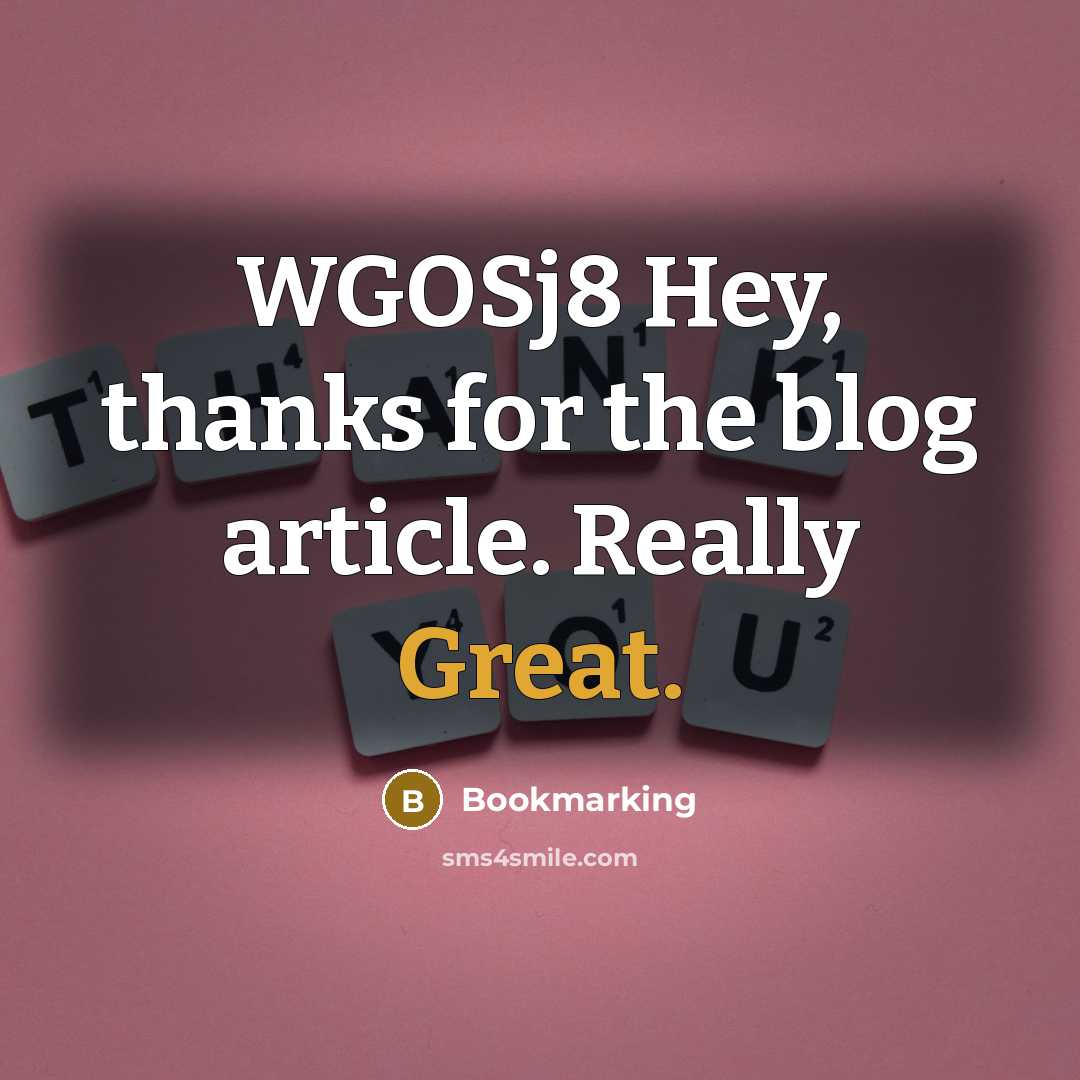 “WGOSj8 Hey, thanks for the blog article. Really Great.…” quote by Bookmarking