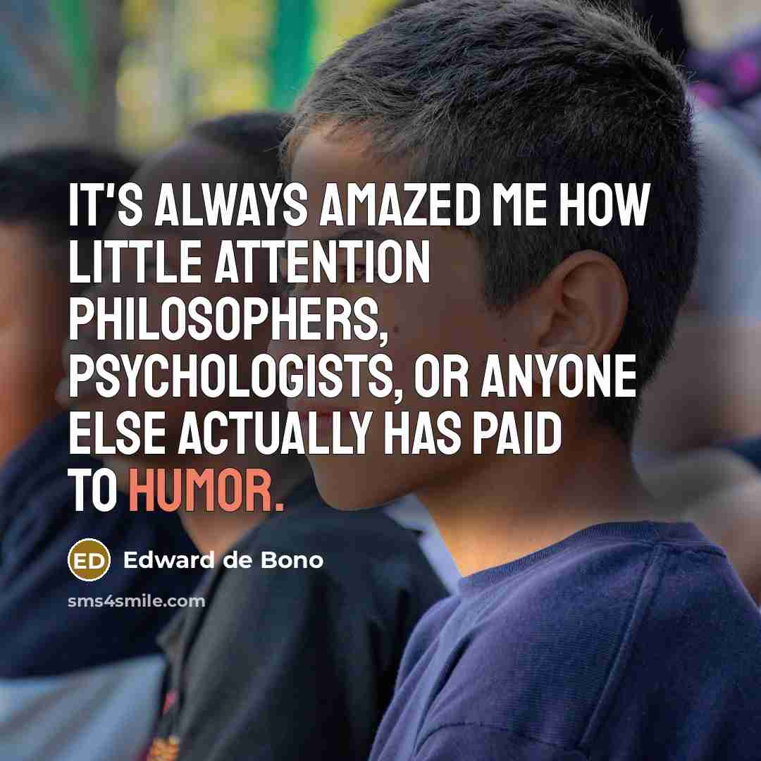 “It's always amazed me how little attention philosophers, psychologists, or…” quote by Edward de Bono