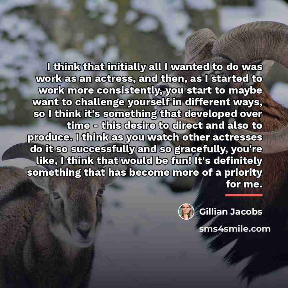 “I think that initially all I wanted to do was…” quote by Gillian Jacobs