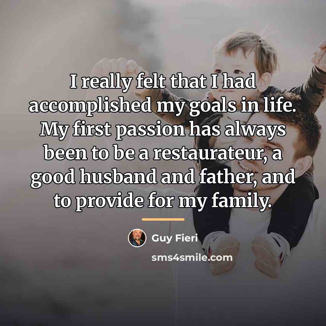 “I really felt that I had accomplished my goals in…” quote by Guy Fieri