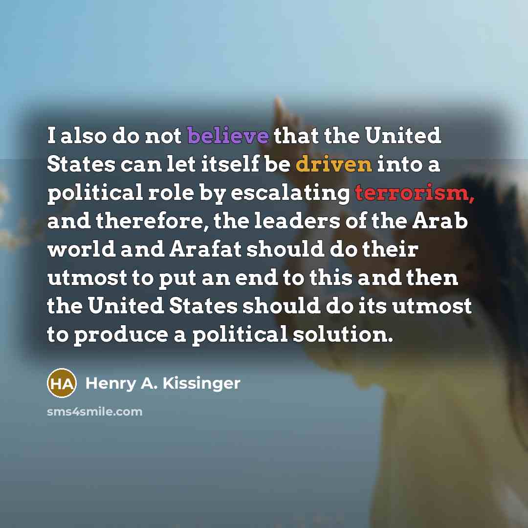“I also do not believe that the United States can…” quote by Henry A. Kissinger