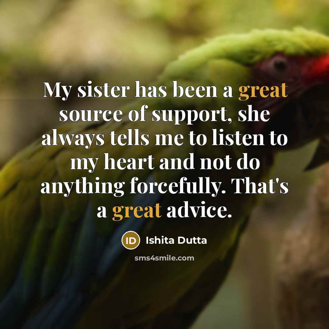 “My sister has been a great source of support, she…” quote by Ishita Dutta