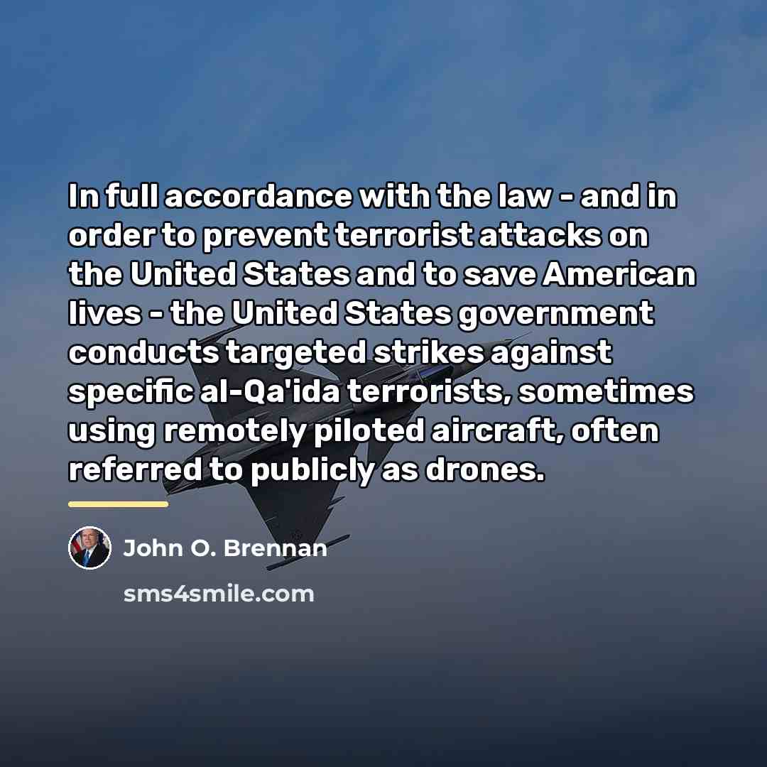“In full accordance with the law - and in order…” quote by John O. Brennan