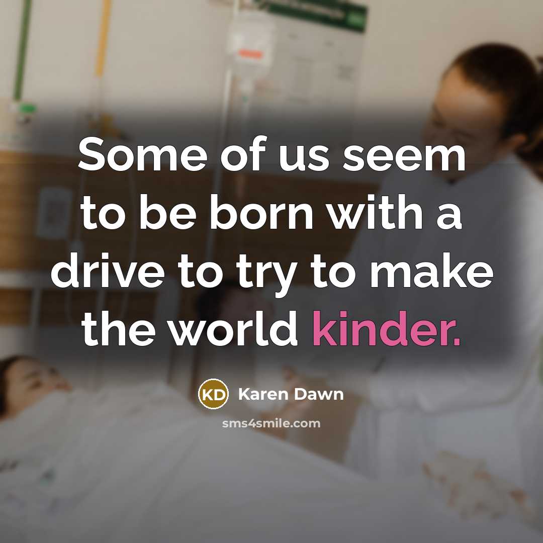 “Some of us seem to be born with a drive…” quote by Karen Dawn