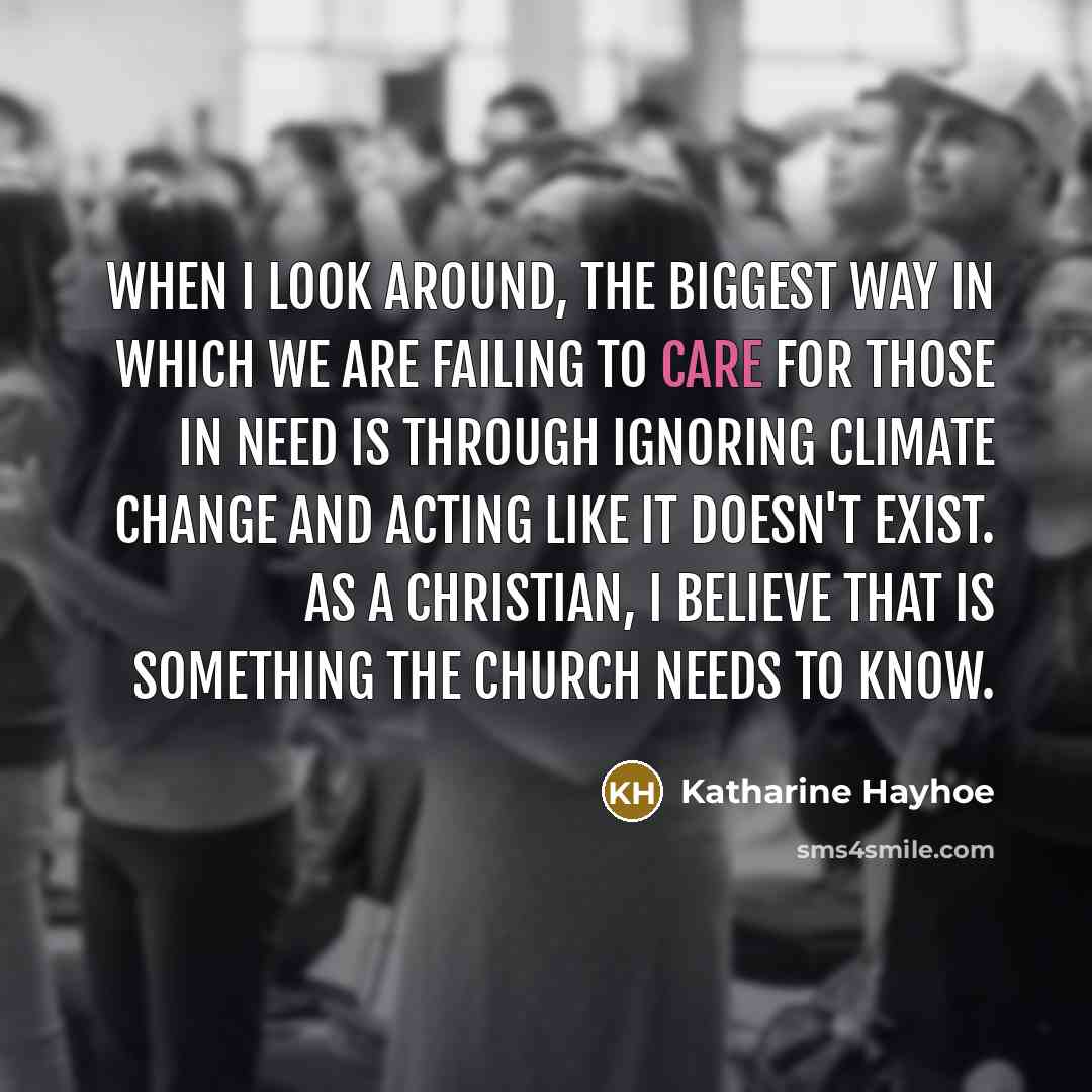 “When I look around, the biggest way in which we…” quote by Katharine Hayhoe