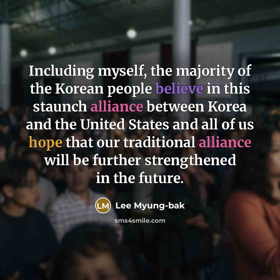 “Including myself, the majority of the Korean people believe in…” quote by Lee Myung-bak