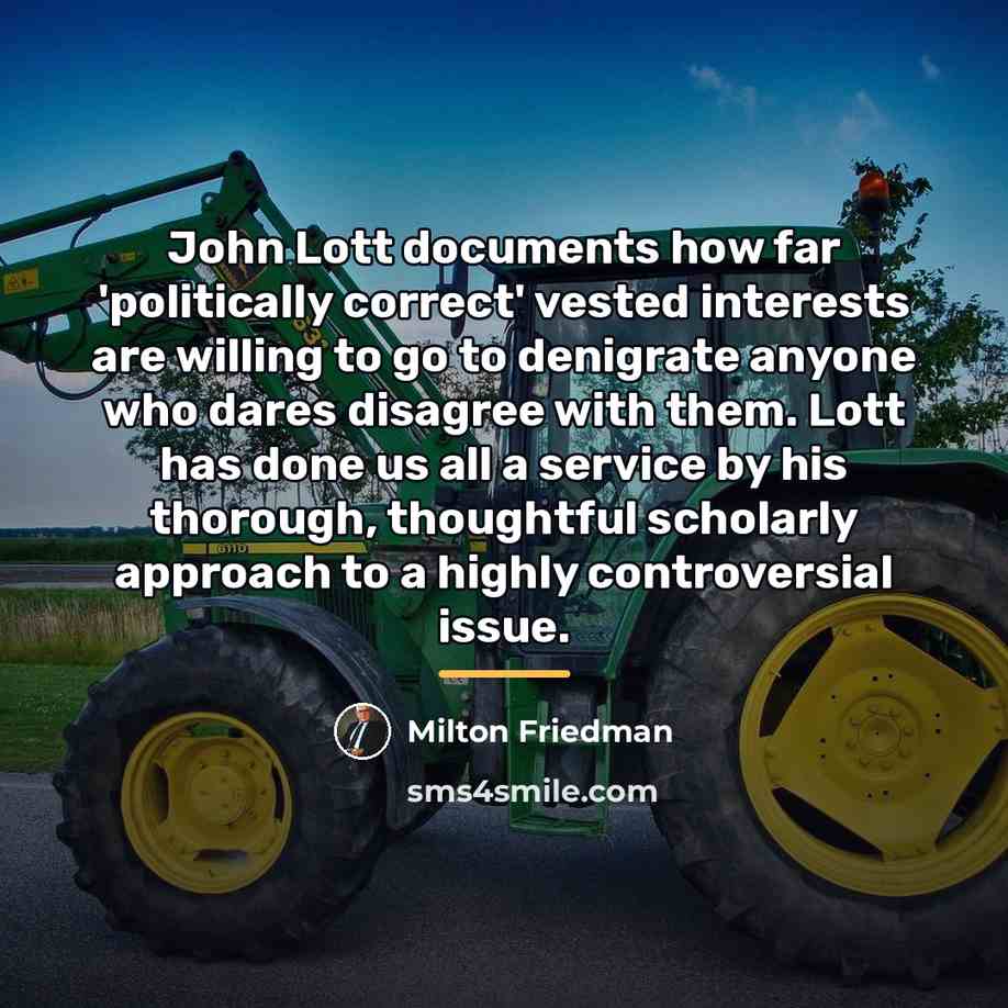 “John Lott documents how far 'politically correct' vested interests are…” quote by Milton Friedman