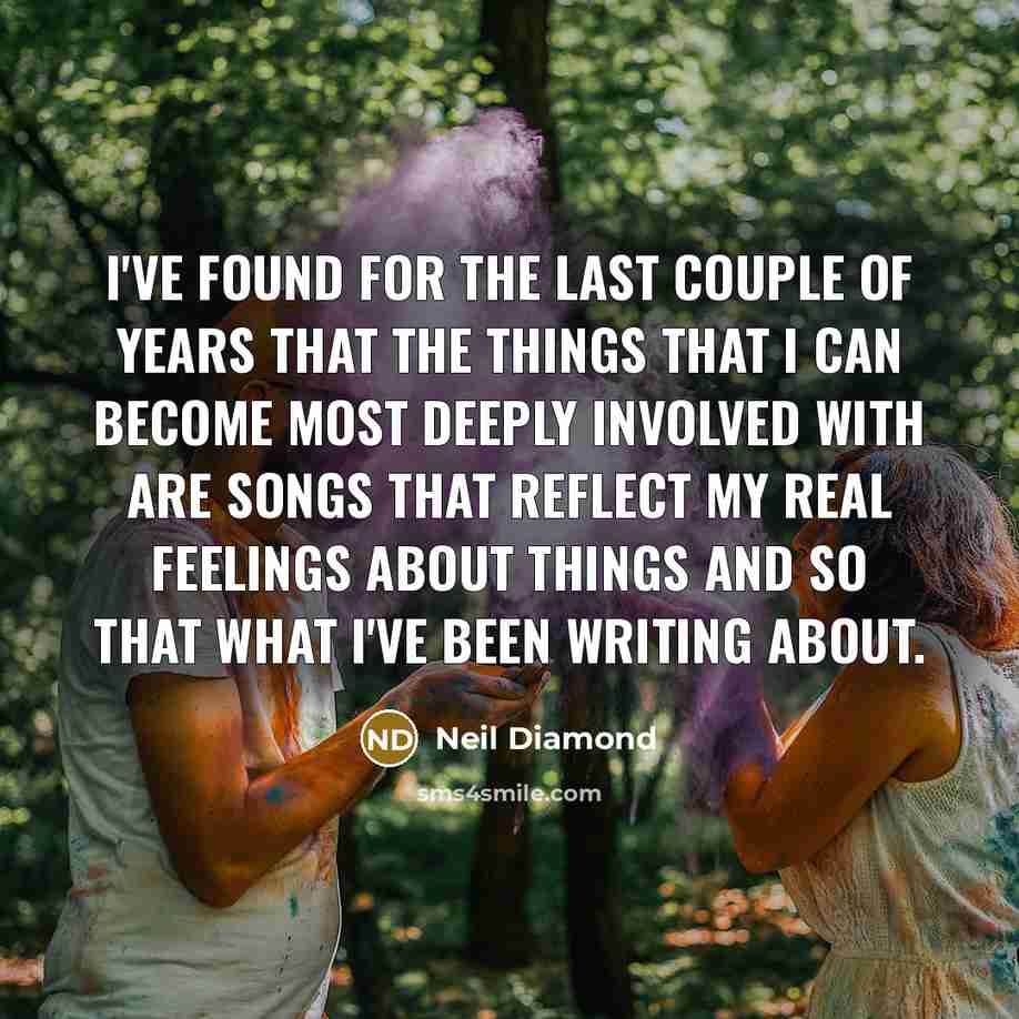 “I've found for the last couple of years that the…” quote by Neil Diamond