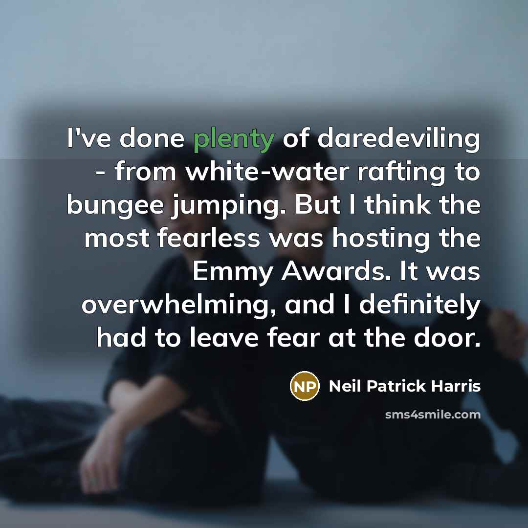 “I've done plenty of daredeviling - from white-water rafting to…” quote by Neil Patrick Harris