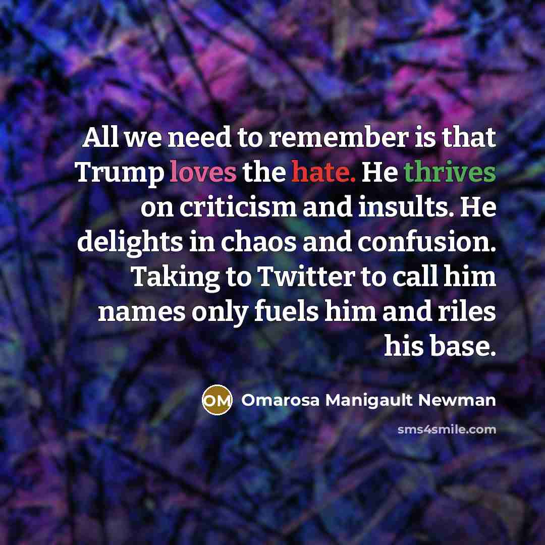 “All we need to remember is that Trump loves the…” quote by Omarosa Manigault Newman