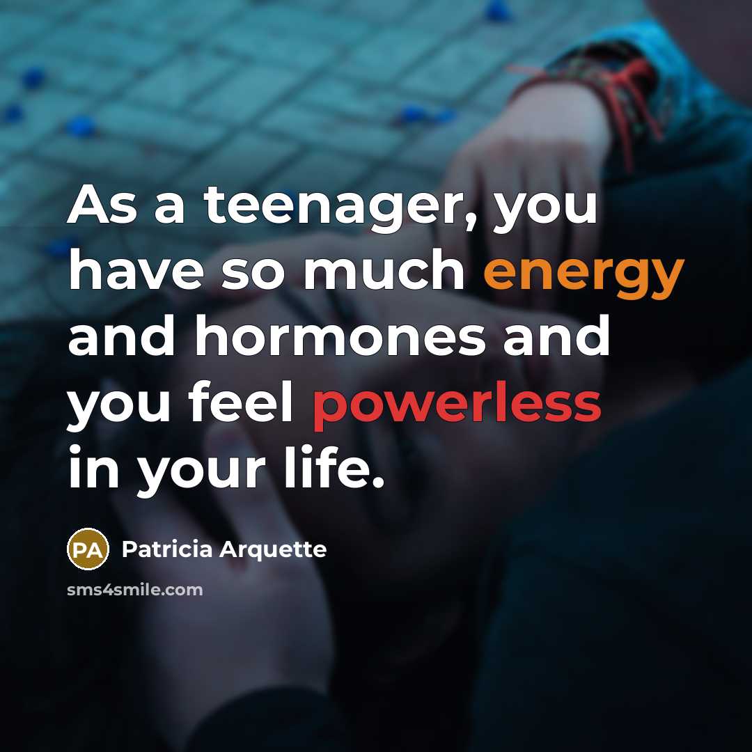 “As a teenager, you have so much energy and hormones…” quote by Patricia Arquette