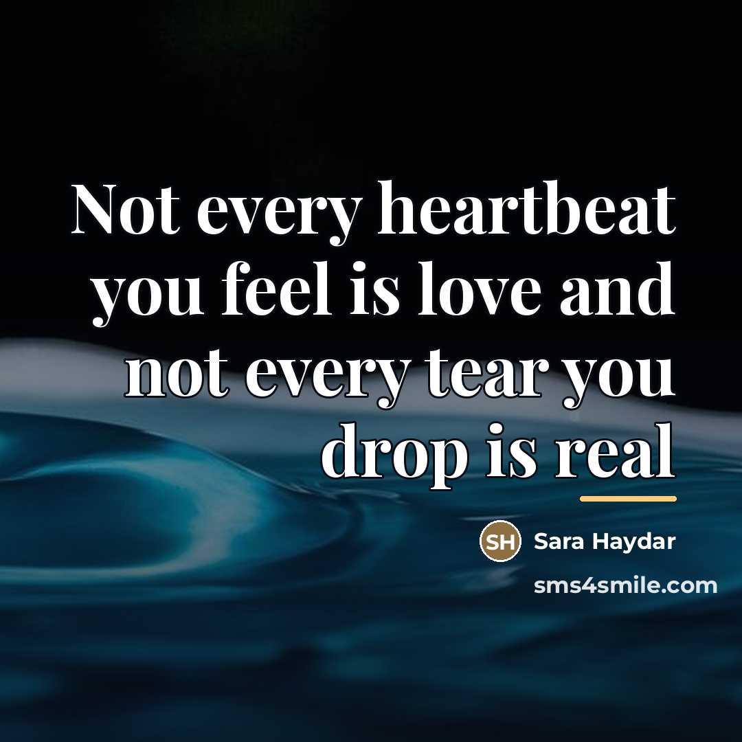 “Not every heartbeat you feel is love and not every…” quote by Sara Haydar