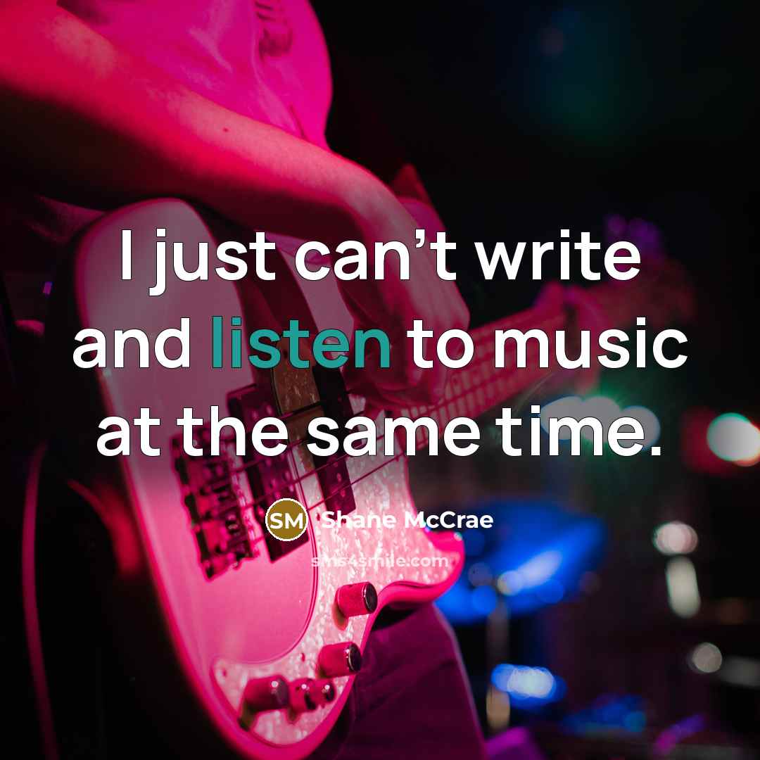 “I just can't write and listen to music at the…” quote by Shane McCrae