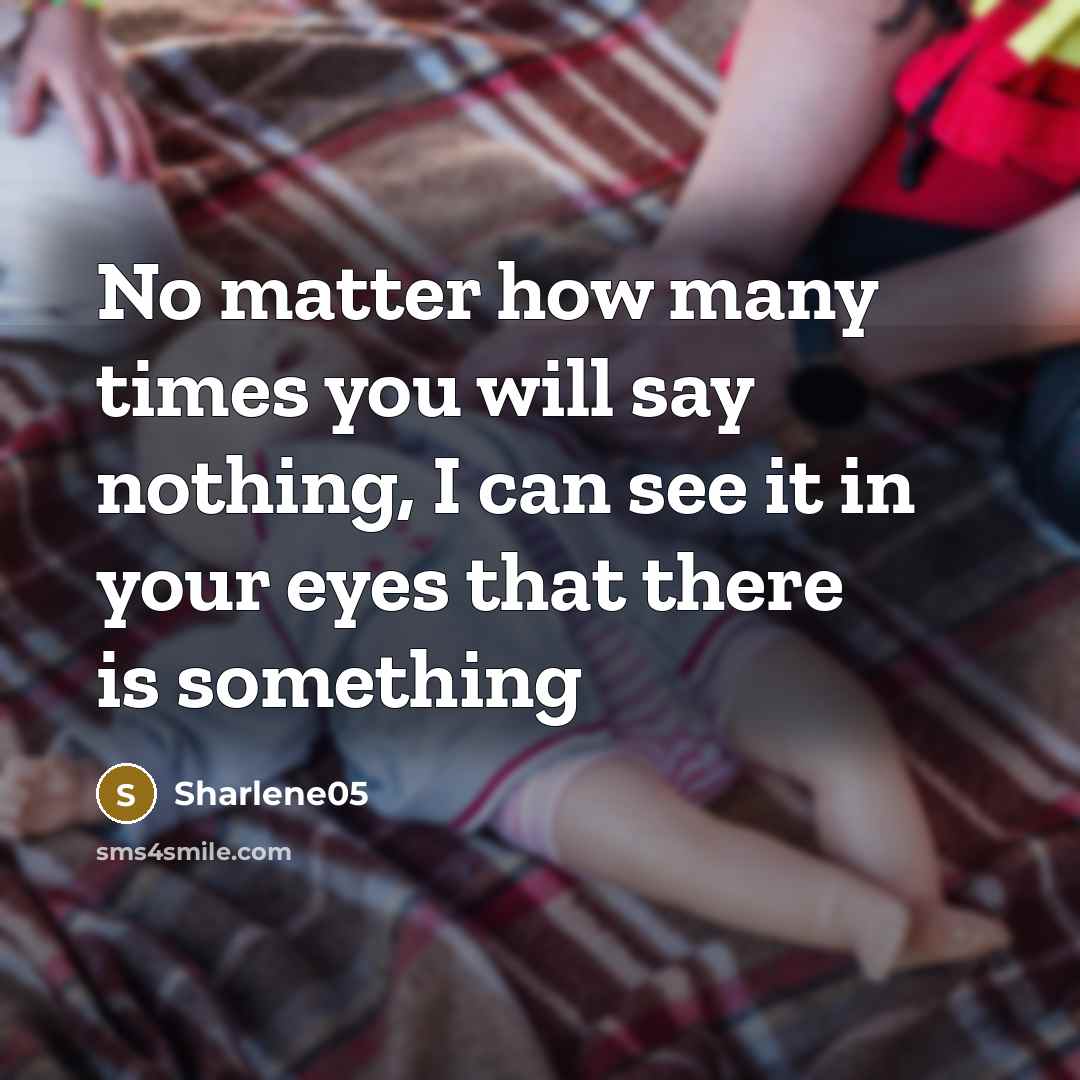 “No matter how many times you will say nothing, I…” quote by Sharlene05