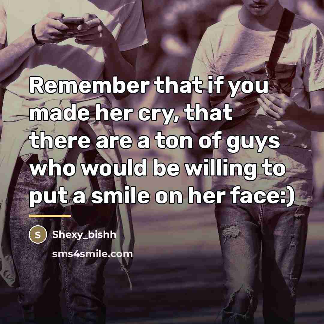 “Remember that if you made her cry, that there are…” quote by Shexy_bishh