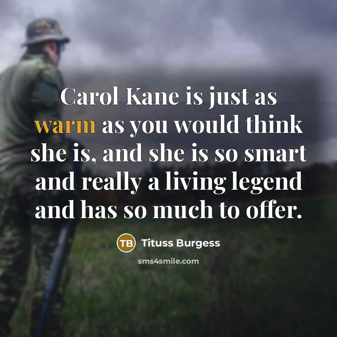 “Carol Kane is just as warm as you would think…” quote by Tituss Burgess