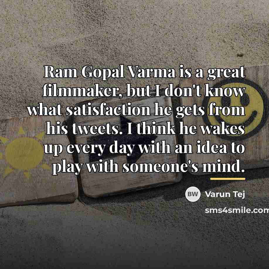 “Ram Gopal Varma is a great filmmaker, but I don't…” quote by Varun Tej