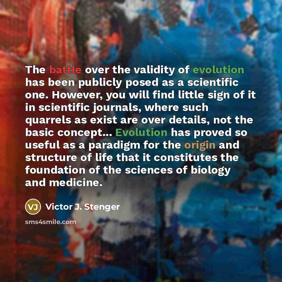 “The battle over the validity of evolution has been publicly…” quote by Victor J. Stenger