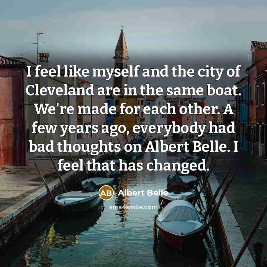 “I feel like myself and the city of Cleveland are…” quote by Albert Belle