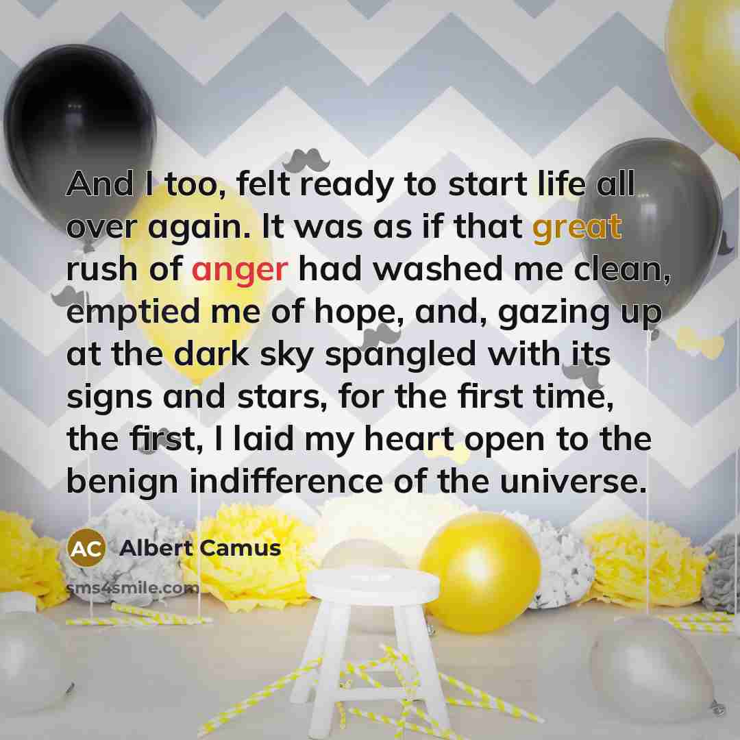 “And I too, felt ready to start life all over…” quote by Albert Camus