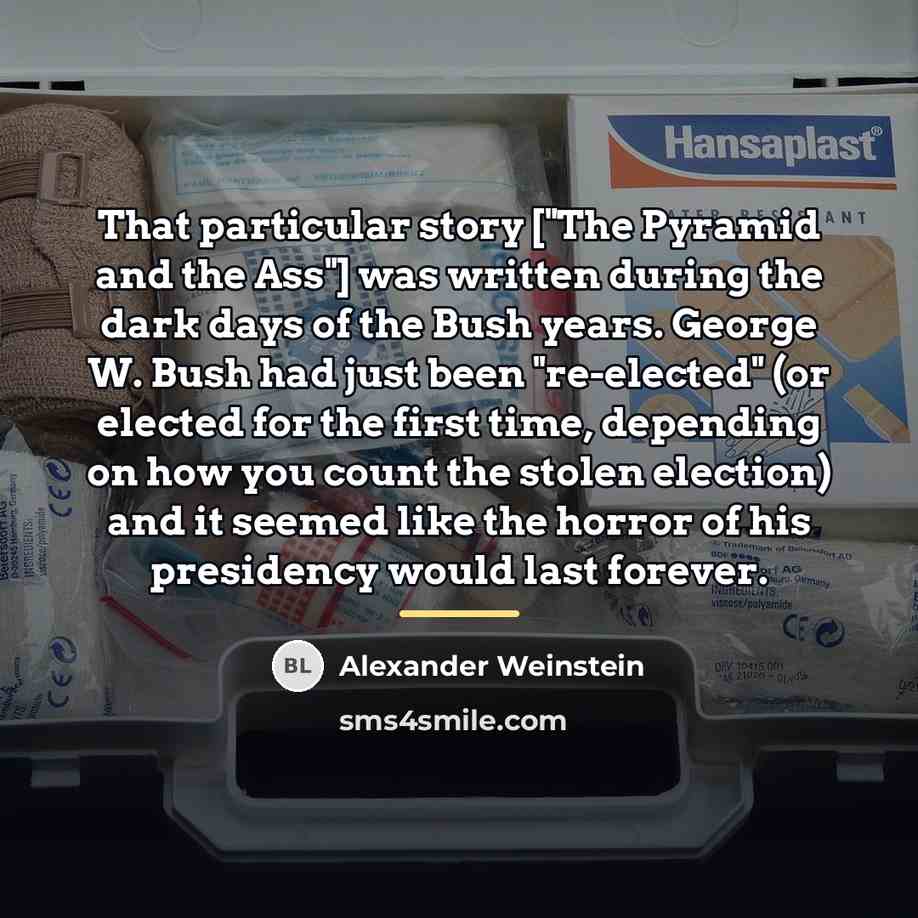 “That particular story ["The Pyramid and the Ass"] was written…” quote by Alexander Weinstein