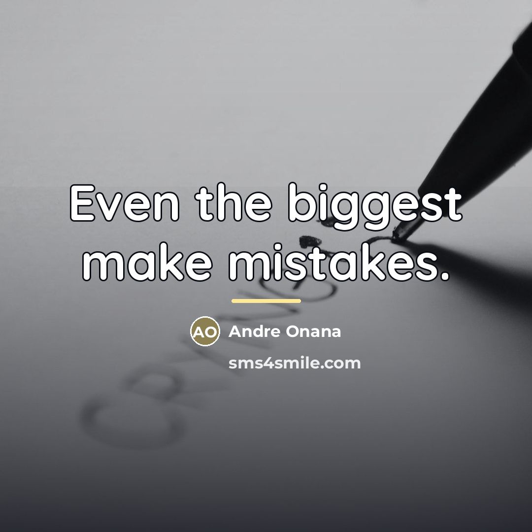 “Even the biggest make mistakes.…” quote by Andre Onana