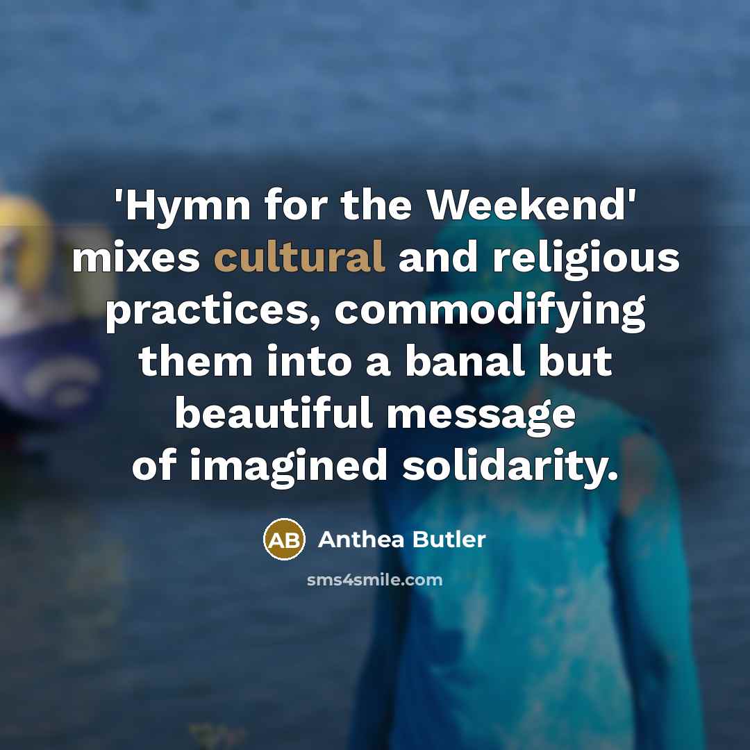 “'Hymn for the Weekend' mixes cultural and religious practices, commodifying…” quote by Anthea Butler