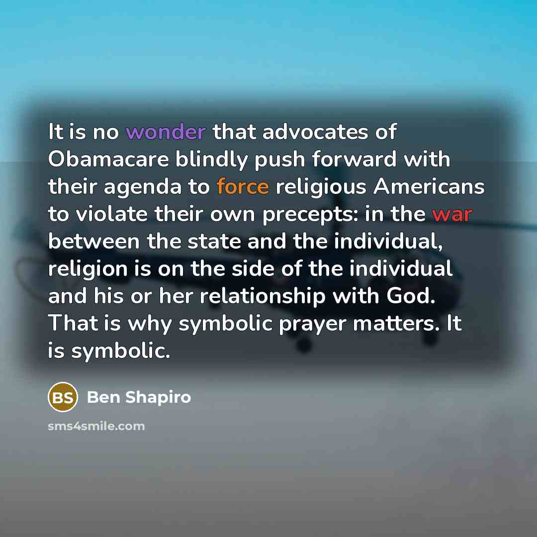 “It is no wonder that advocates of Obamacare blindly push…” quote by Ben Shapiro