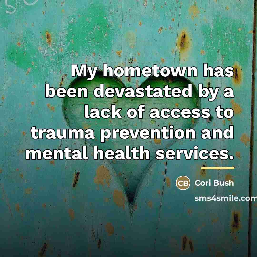 “My hometown has been devastated by a lack of access…” quote by Cori Bush