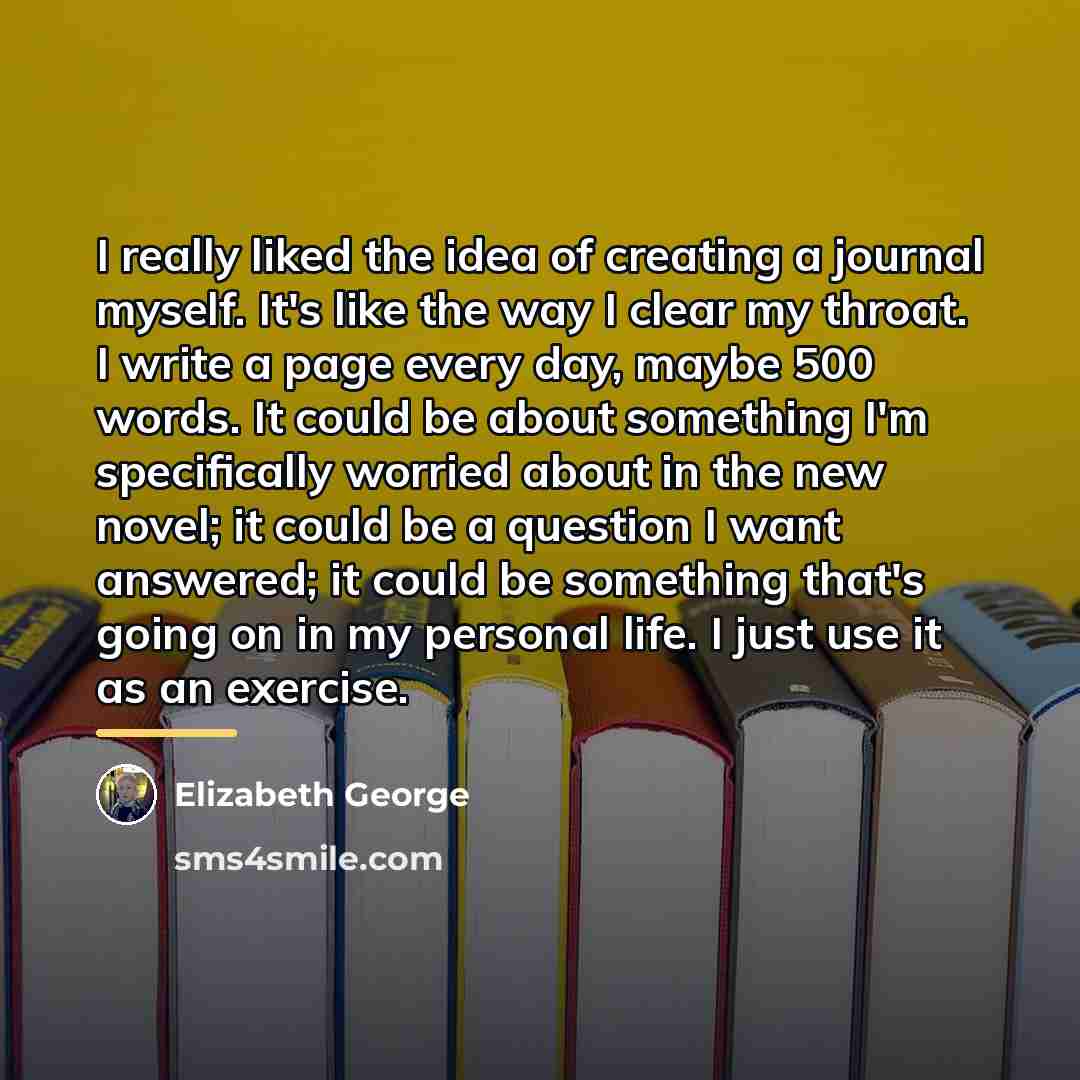 “I really liked the idea of creating a journal myself.…” quote by Elizabeth George