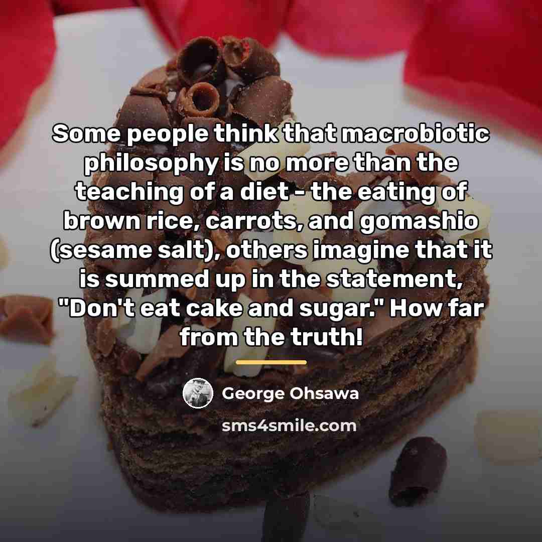 “Some people think that macrobiotic philosophy is no more than…” quote by George Ohsawa