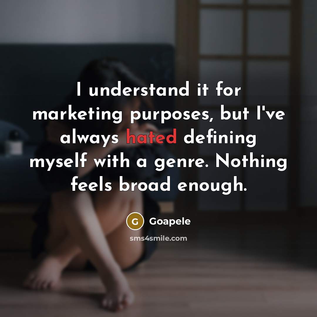 “I understand it for marketing purposes, but I've always hated…” quote by Goapele
