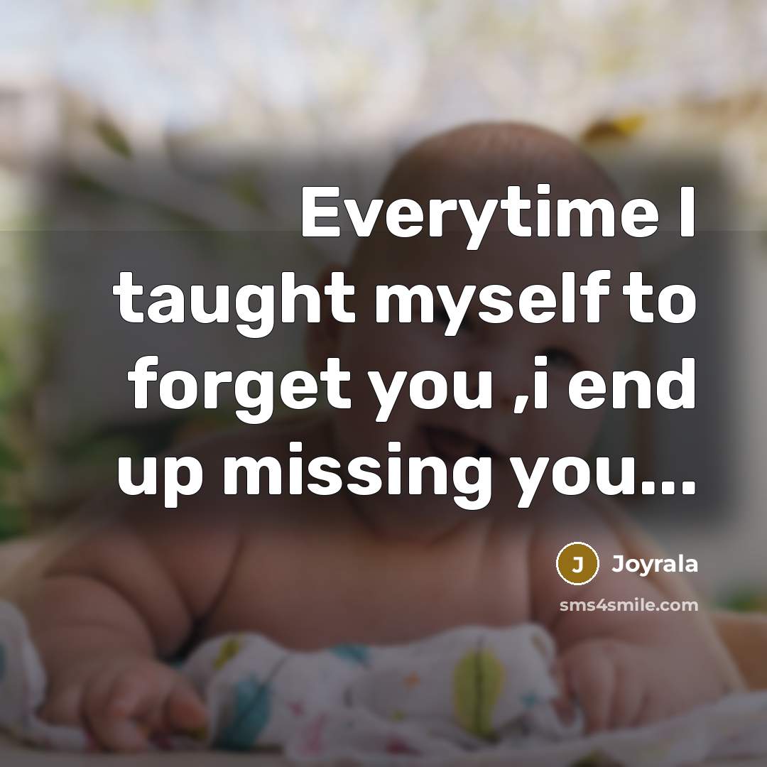 “Everytime I taught myself to forget you ,i end up…” quote by Joyrala