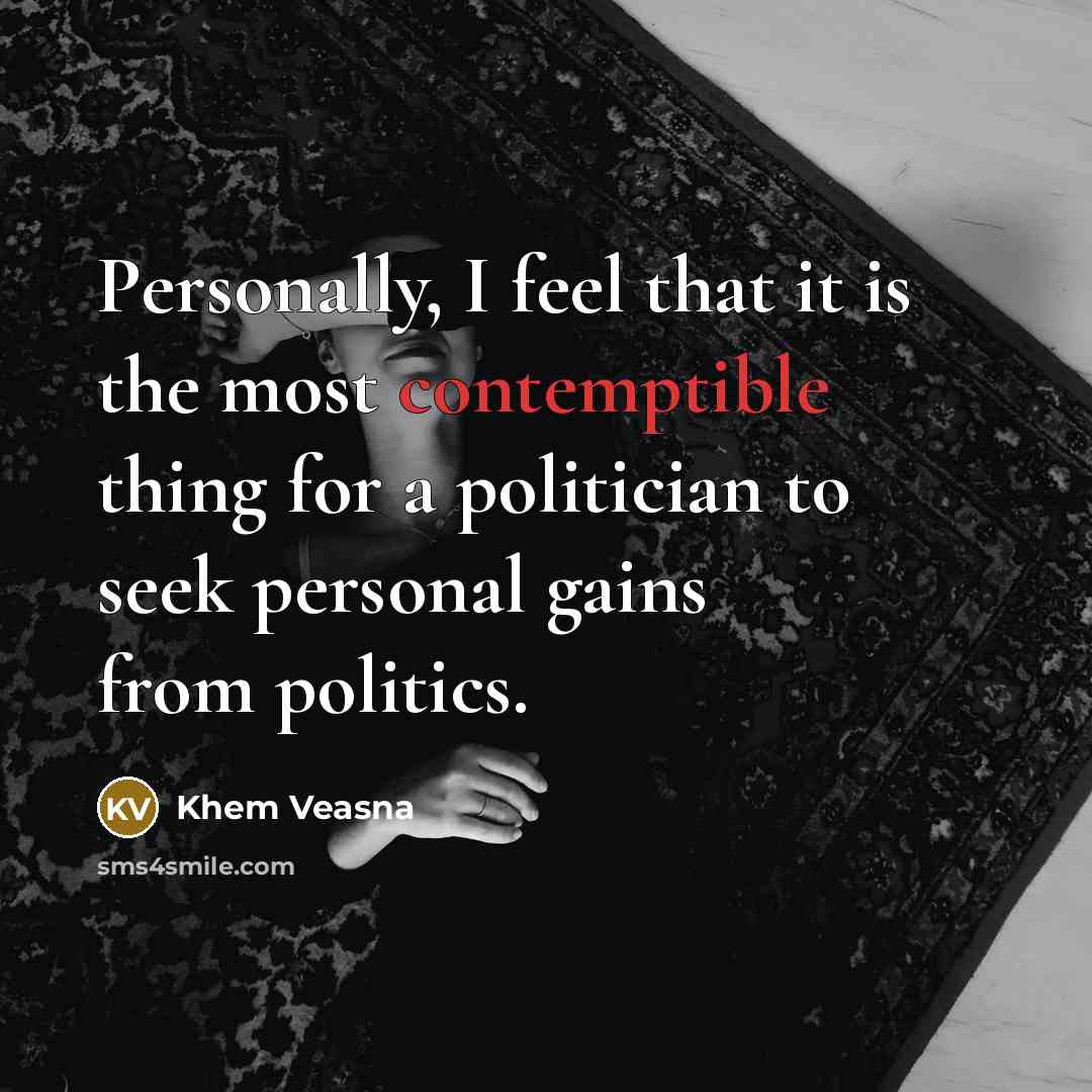 “Personally, I feel that it is the most contemptible thing…” quote by Khem Veasna