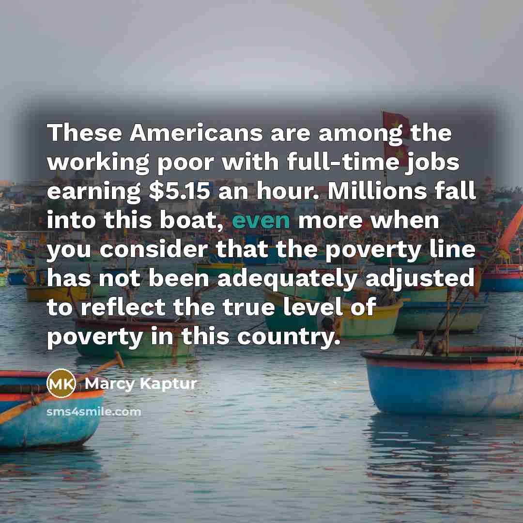 “These Americans are among the working poor with full-time jobs…” quote by Marcy Kaptur