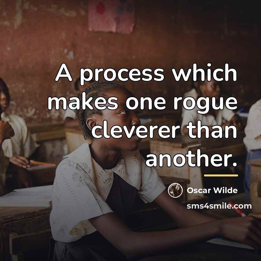 “A process which makes one rogue cleverer than another.…” quote by Oscar Wilde