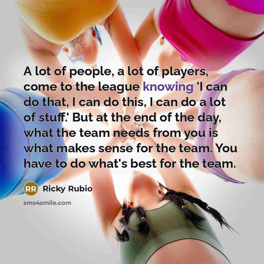 “A lot of people, a lot of players, come to…” quote by Ricky Rubio