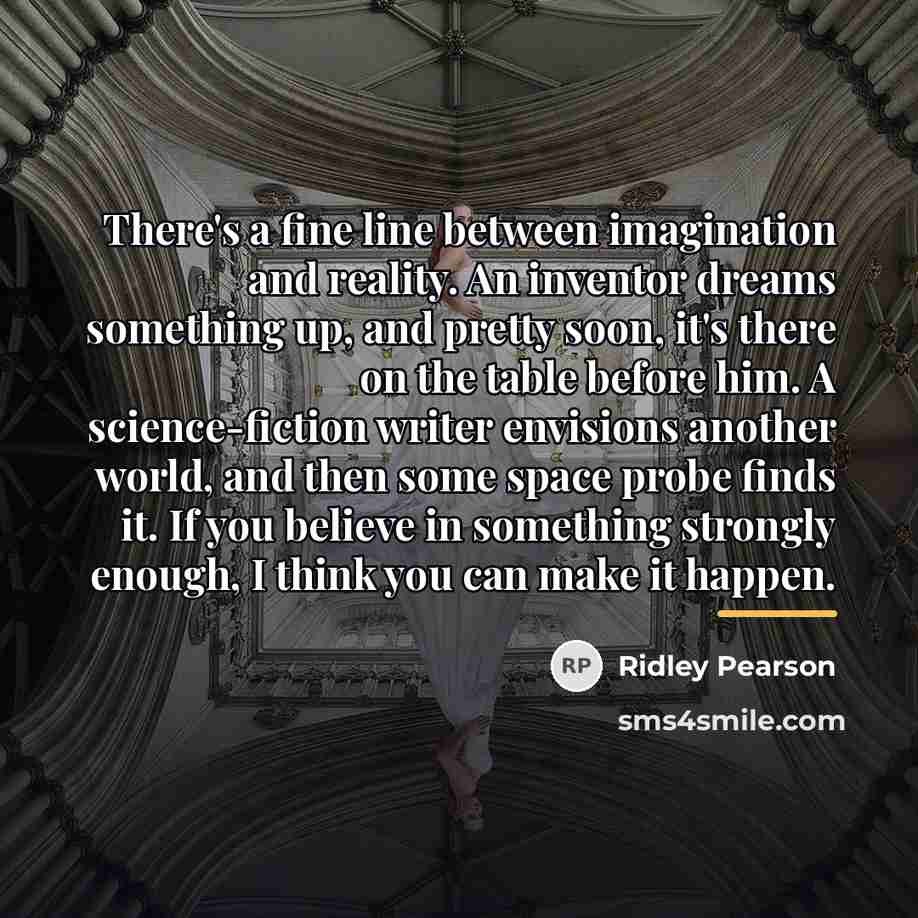 “There's a fine line between imagination and reality. An inventor…” quote by Ridley Pearson