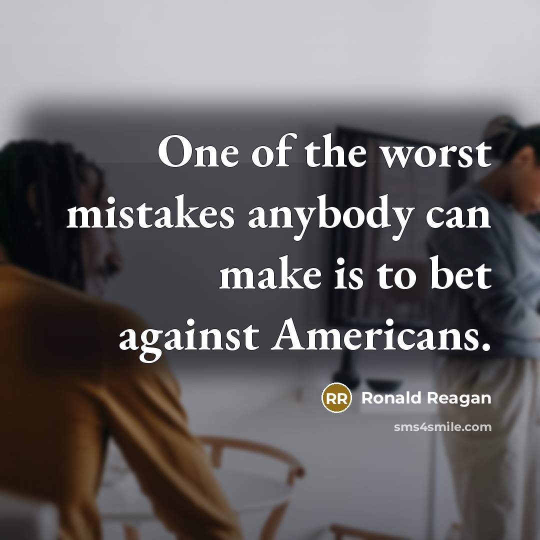 “One of the worst mistakes anybody can make is to…” quote by Ronald Reagan