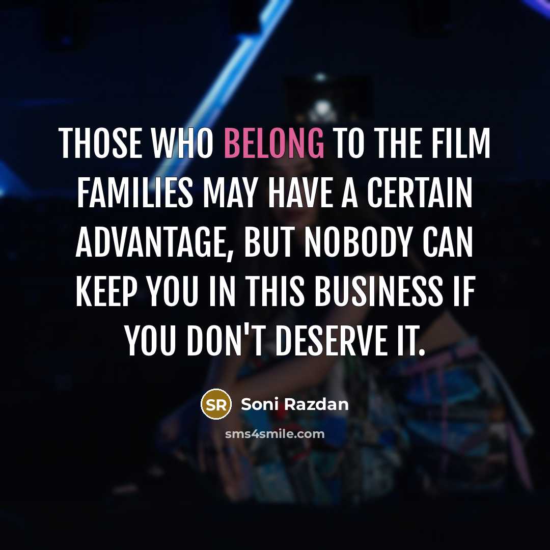 “Those who belong to the film families may have a…” quote by Soni Razdan