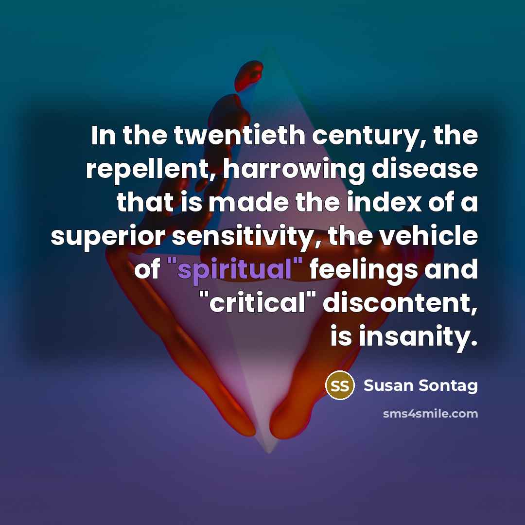 “In the twentieth century, the repellent, harrowing disease that is…” quote by Susan Sontag