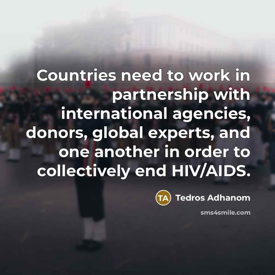 “Countries need to work in partnership with international agencies, donors,…” quote by Tedros Adhanom