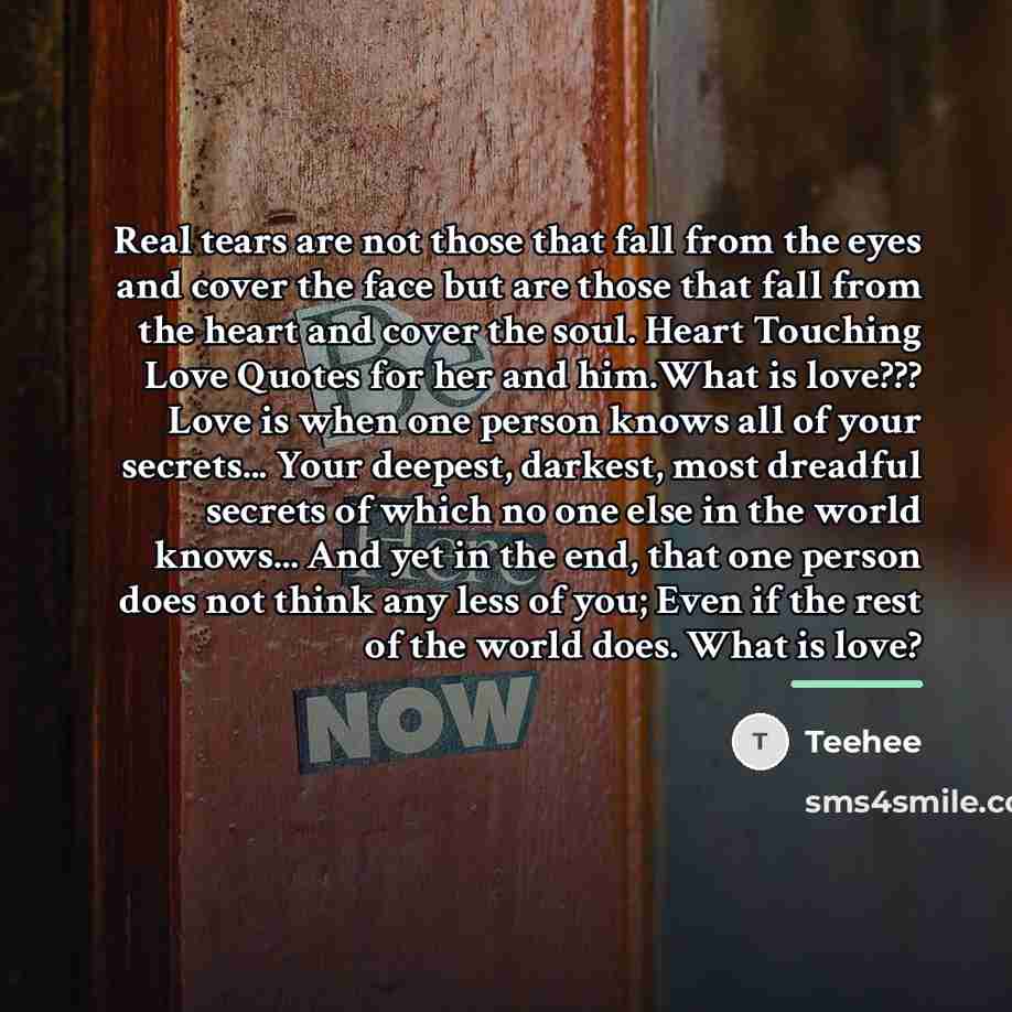 “Real tears are not those that fall from the eyes…” quote by Teehee