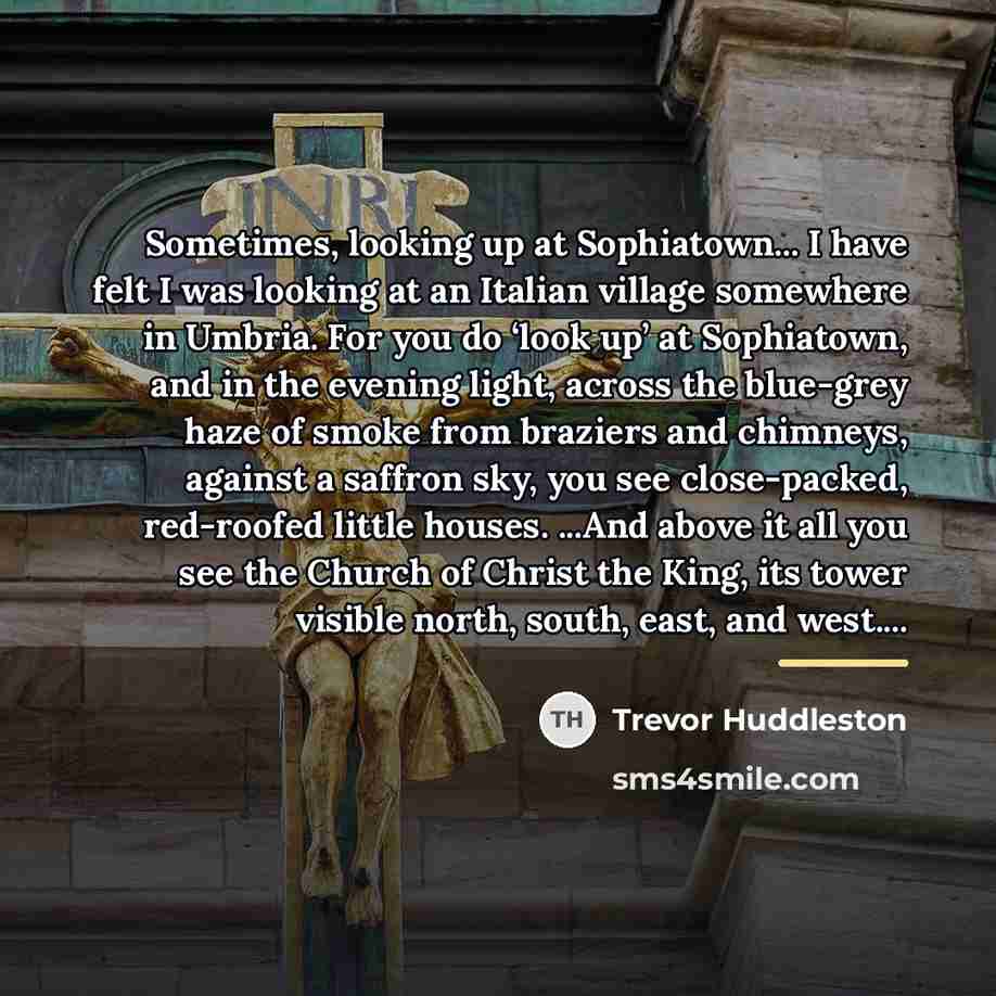 “Sometimes, looking up at Sophiatown... I have felt I was…” quote by Trevor Huddleston