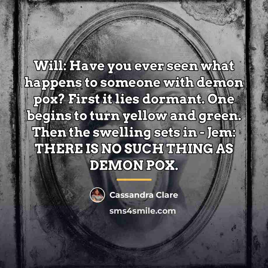 “Will: Have you ever seen what happens to someone with…” quote by Cassandra Clare