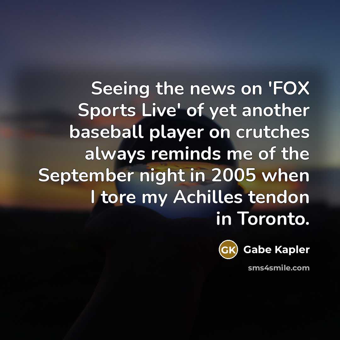 “Seeing the news on 'FOX Sports Live' of yet another…” quote by Gabe Kapler