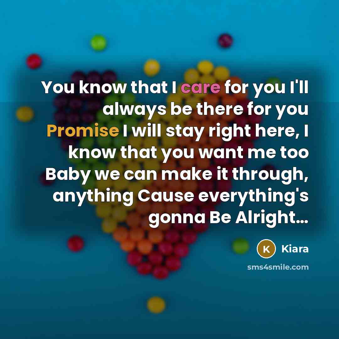 “You know that I care for you I'll always be…” quote by Kiara