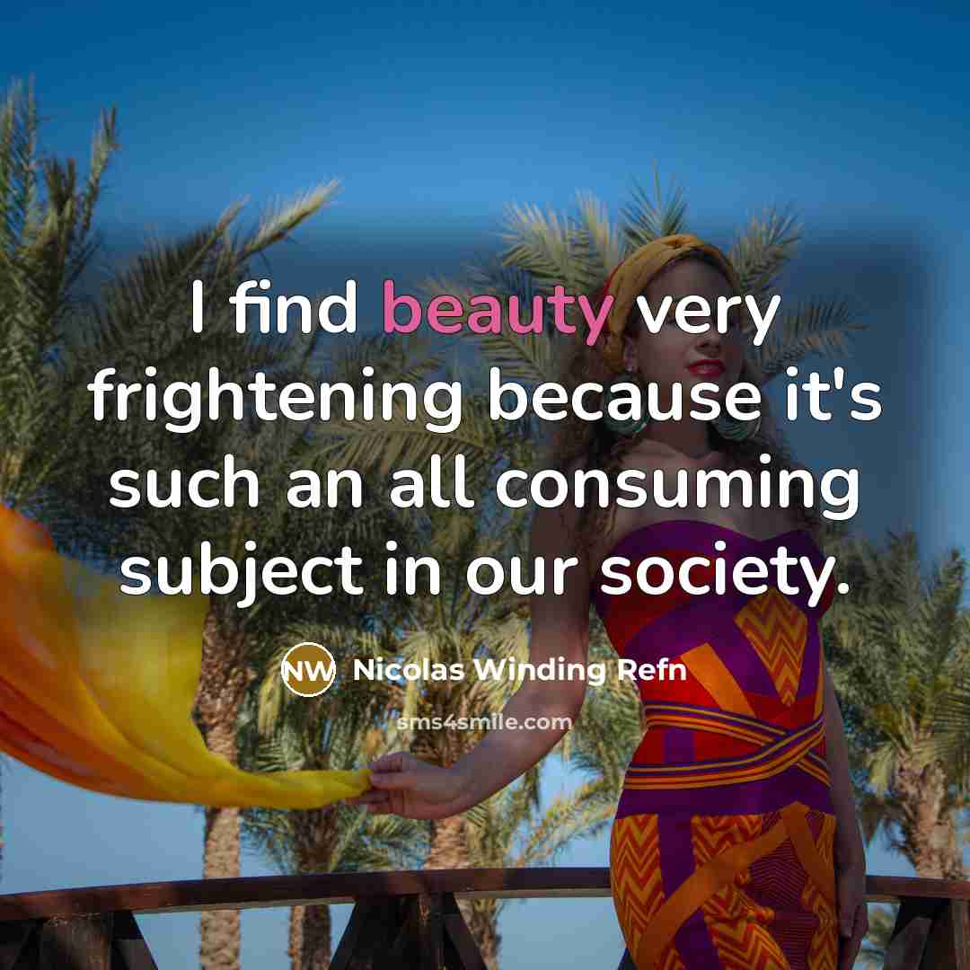 “I find beauty very frightening because it's such an all…” quote by Nicolas Winding Refn